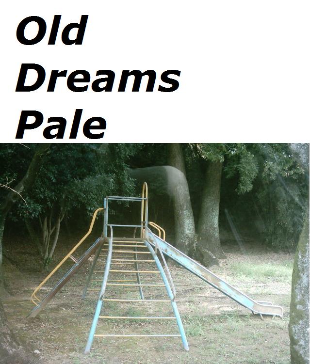 old-dreams-pale.jpg